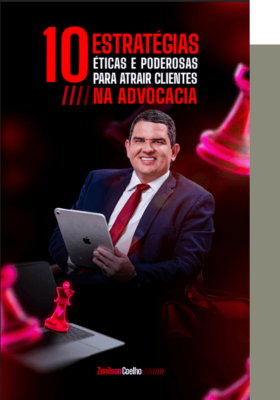 Produto 10 Estratégias Éticas e Poderosas na Advocacia